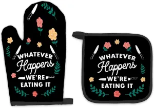 Funny Black Oven Mitts and Pot Holders Sets, Housewarming Gifts Kitchen Accessories Sets, Hostess Gifts,Whatever Happens We're Eating It Heat Resistant Oven Glove Potholders for Kitchen Cooking