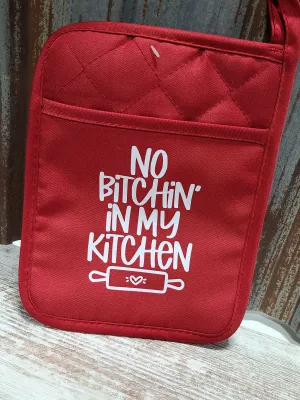 Pot Holder No Bitchin' in my kitchen