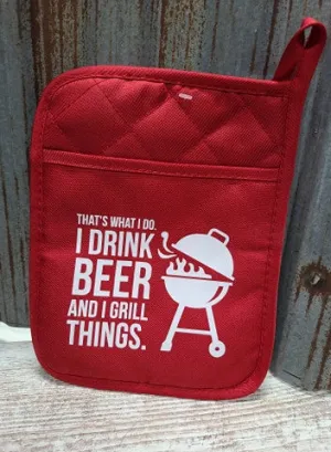 Pot Holder That's What I do, I Drink Beer and I Grill Things